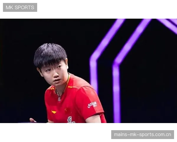 孙颖莎统治力背后：忙里偷闲的技术升级